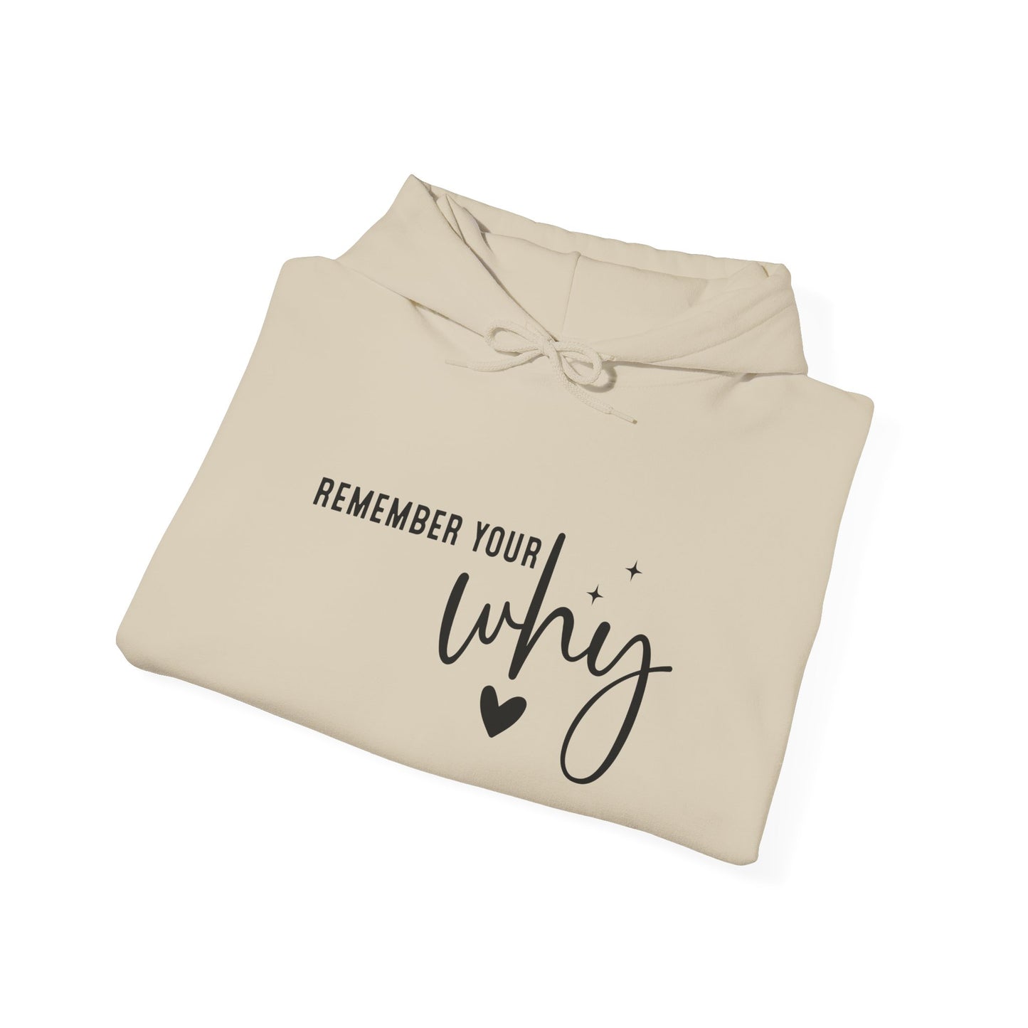 "Remember Your Why" Hooded Sweatshirt