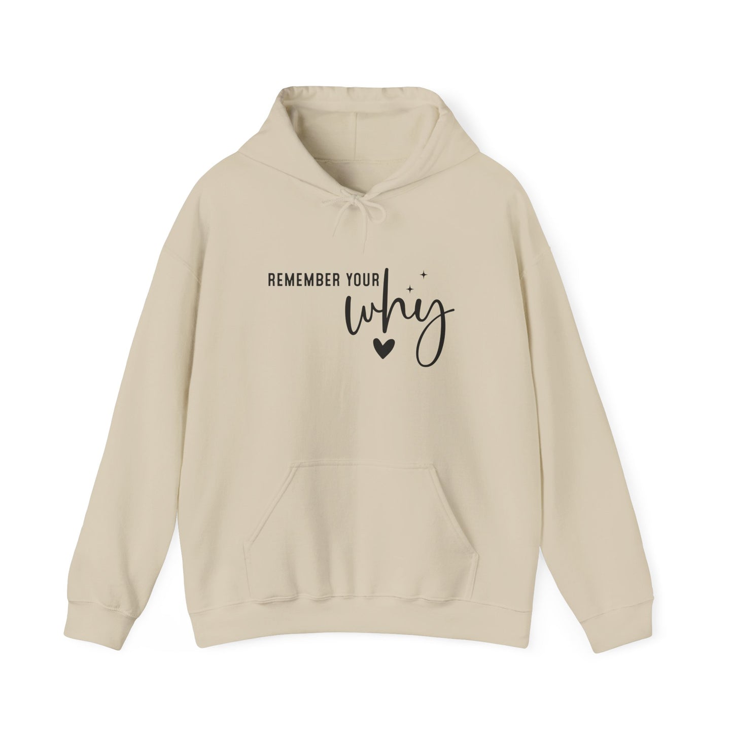 "Remember Your Why" Hooded Sweatshirt