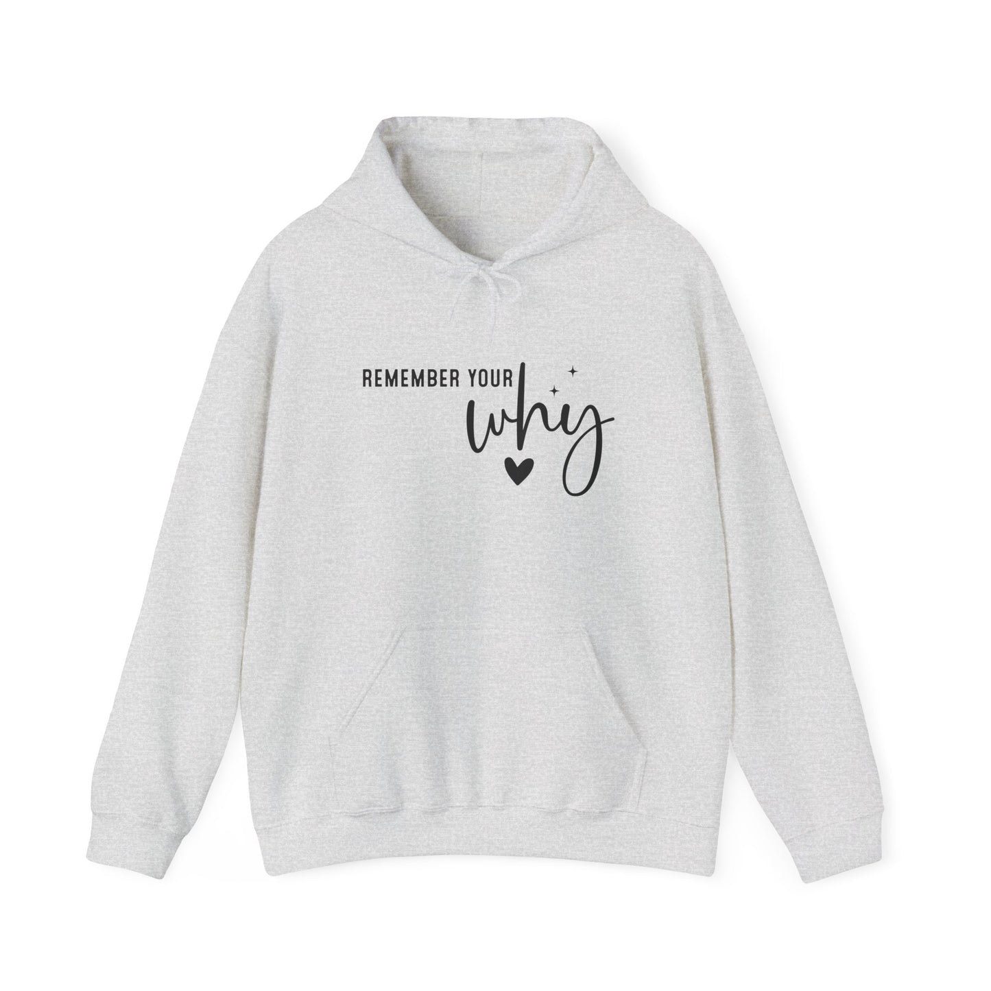"Remember Your Why" Hooded Sweatshirt