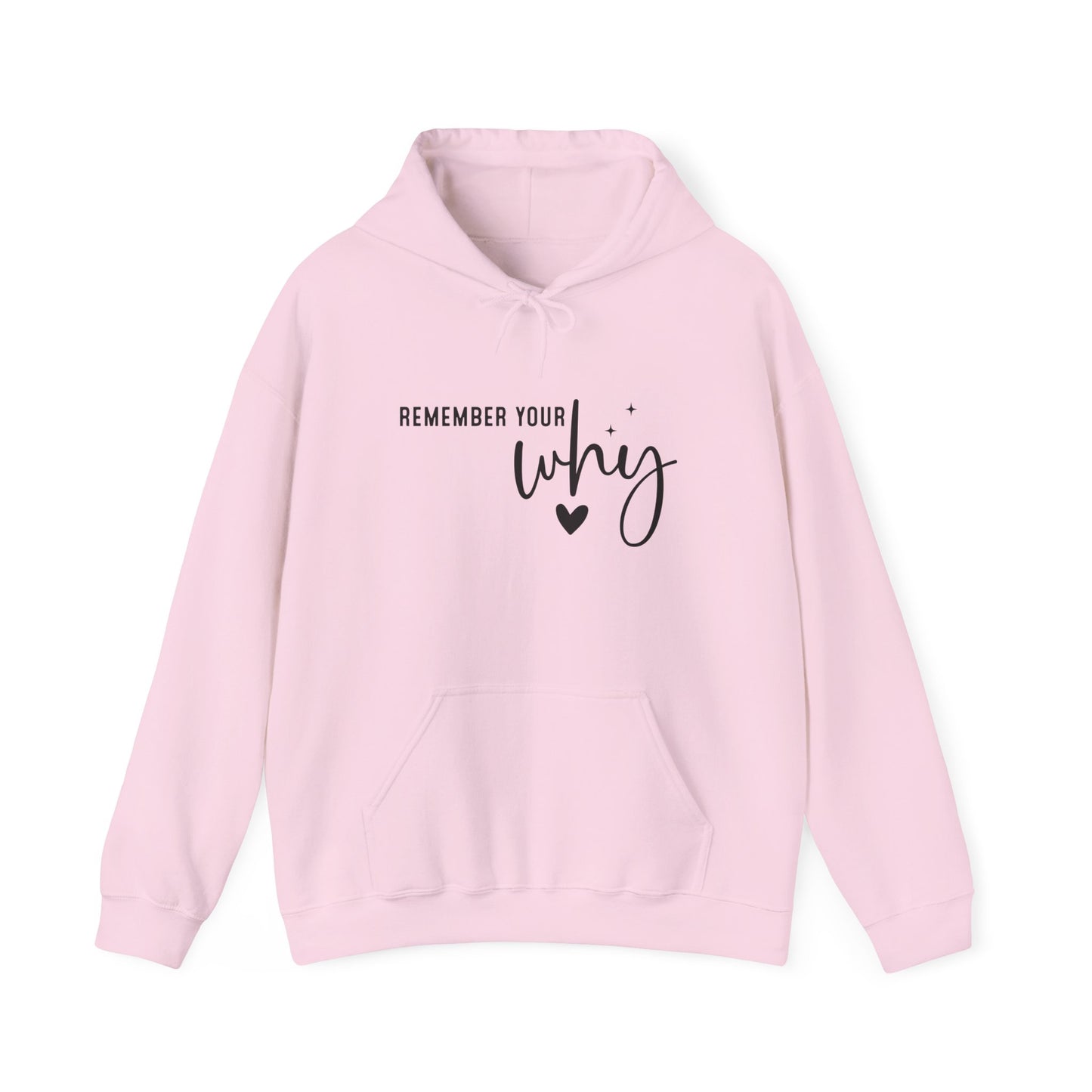 "Remember Your Why" Hooded Sweatshirt