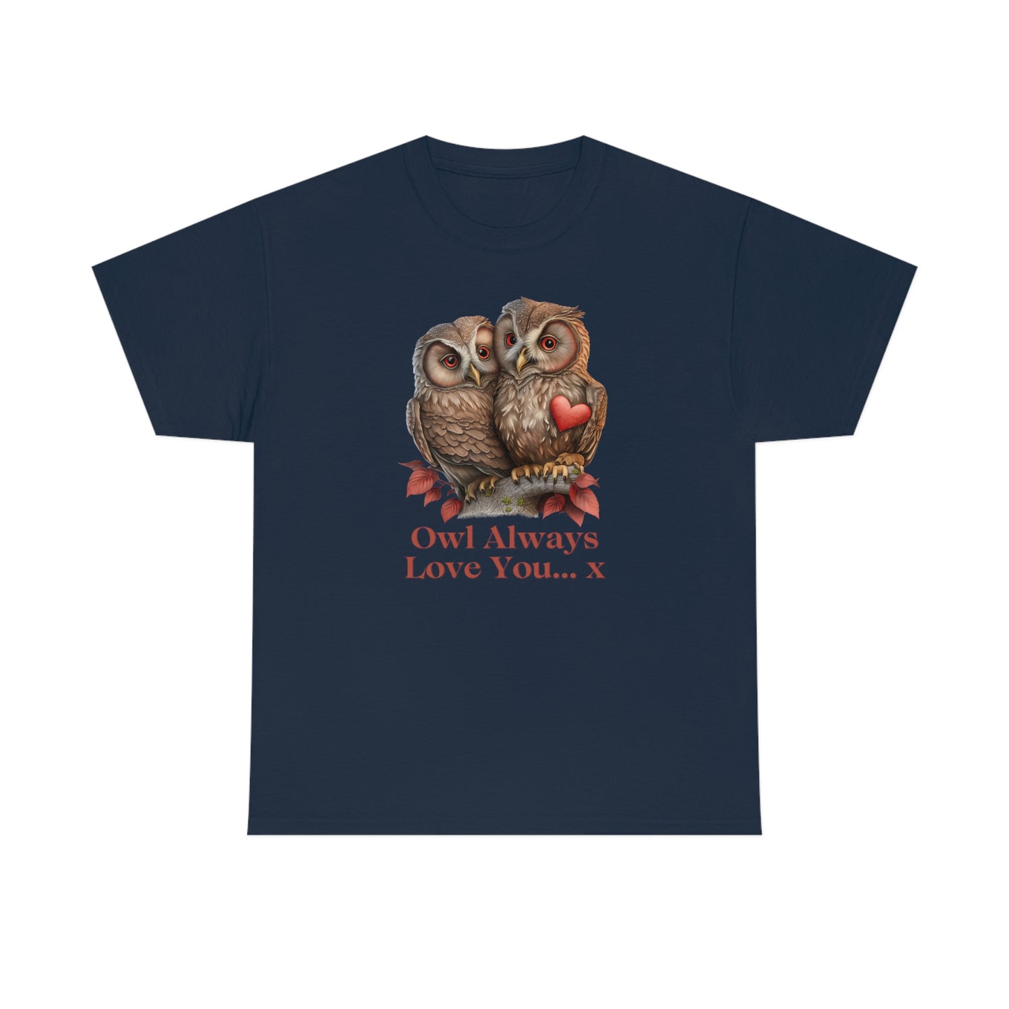 Owl Always Love You... x Cotton Tee