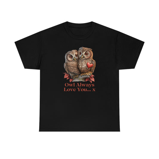 Owl Always Love You... x Cotton Tee