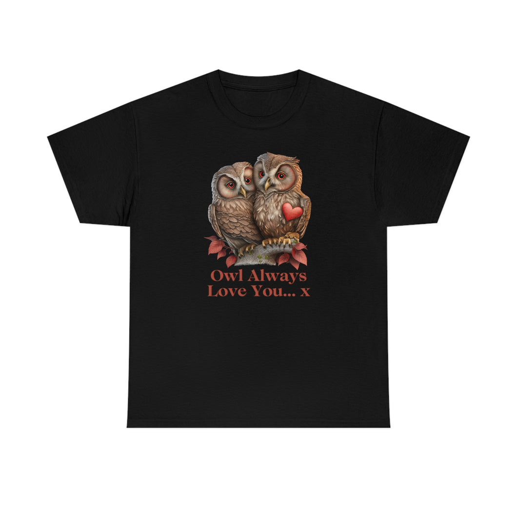 Owl Always Love You... x Cotton Tee