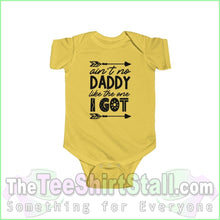 Load image into Gallery viewer, Aint No Daddy Like The One I Got - Infant Fine Jersey Bodysuit Butter / Nb (0-3M) Kids Clothes
