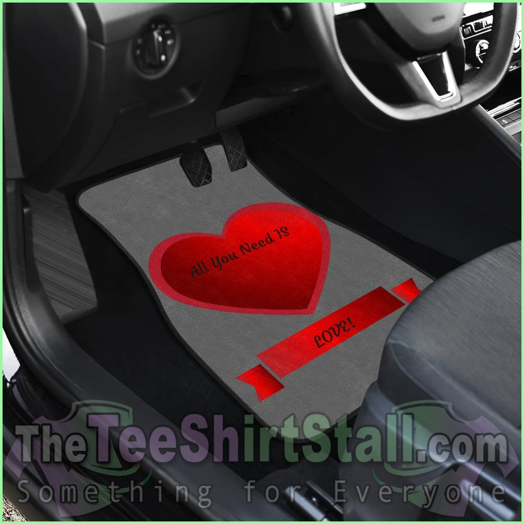 All You Need Is Love - Front And Back Car Mats (Set Of 4)