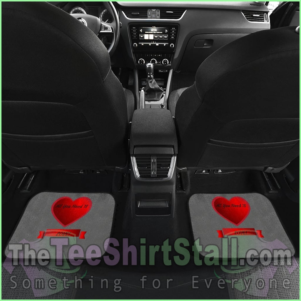 All You Need Is Love - Front And Back Car Mats (Set Of 4)