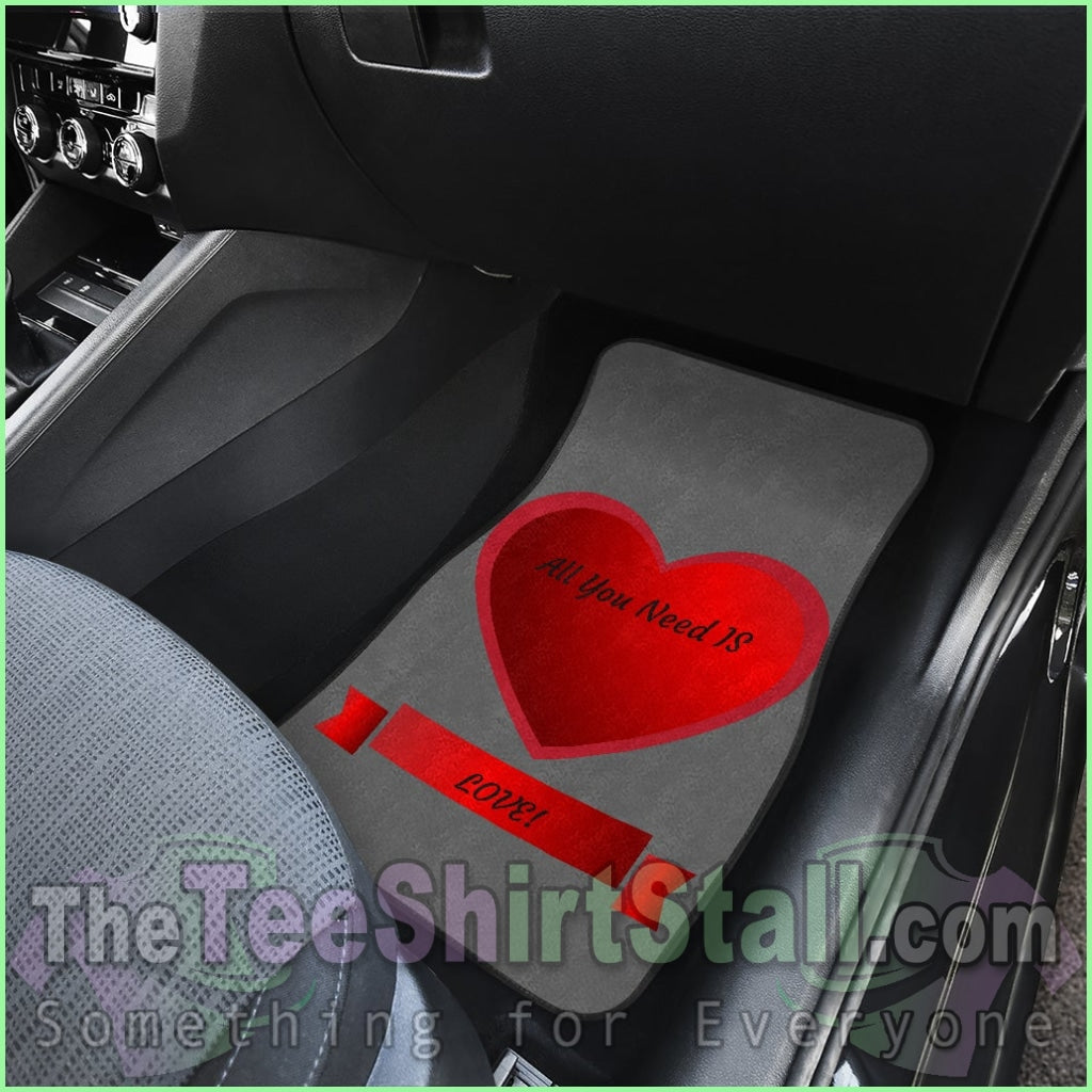 All You Need Is Love - Front And Back Car Mats (Set Of 4)