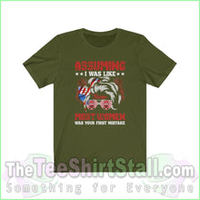 Load image into Gallery viewer, Assuming I Was Like Most Women Your First Mistake Tee Olive / Xs T-Shirt
