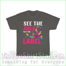 Load image into Gallery viewer, Autism Tee - See The Able Not Label S / Charcoal T-Shirt
