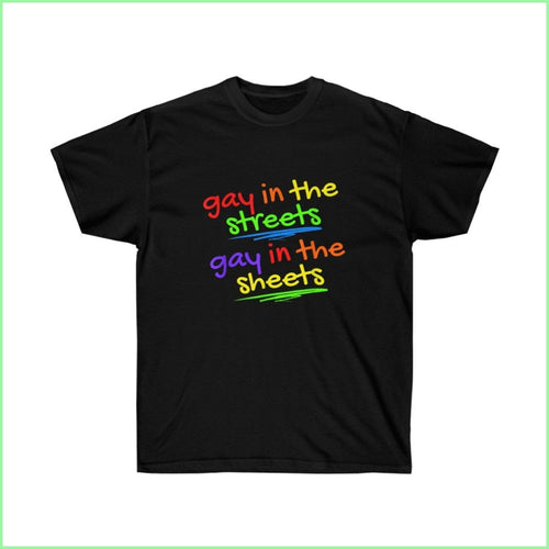 Gay In The Streets. Sheets Cotton Tee L / Black T-Shirt