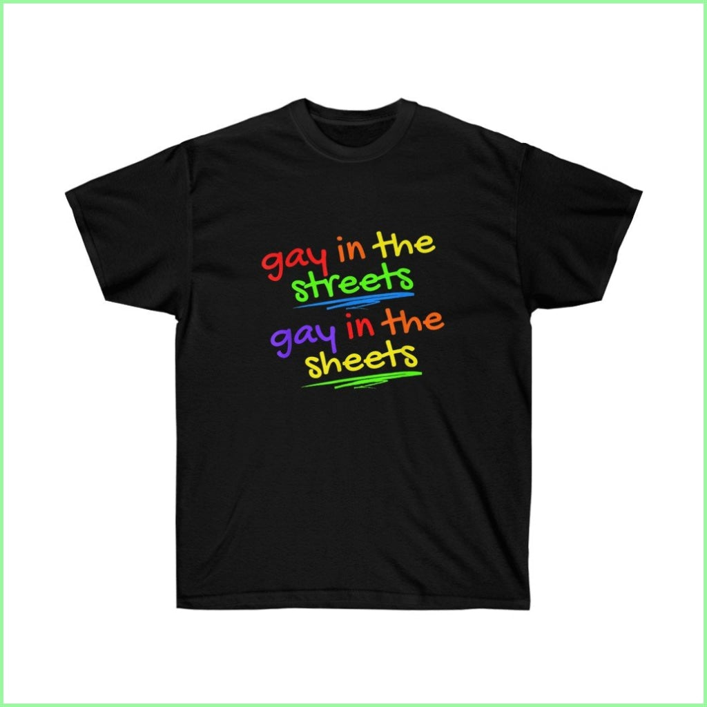 Gay In The Streets. Sheets Cotton Tee L / Black T-Shirt