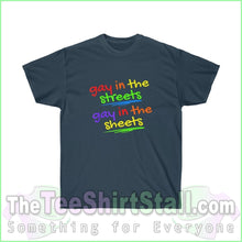 Load image into Gallery viewer, Gay In The Streets. Sheets Cotton Tee S / Blue Dusk T-Shirt
