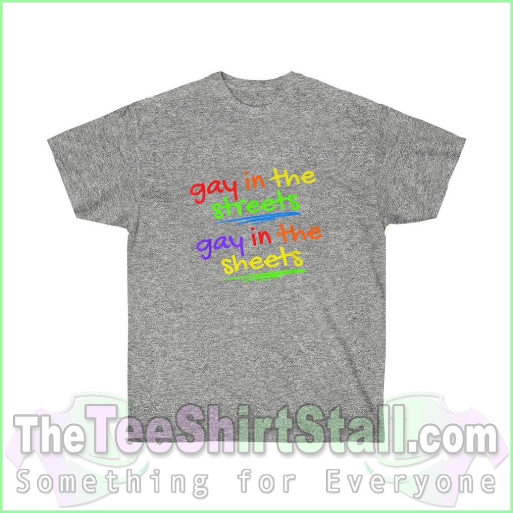 Gay In The Streets. Sheets Cotton Tee S / Sport Grey T-Shirt