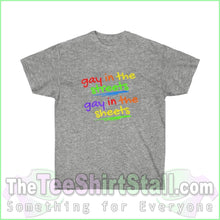 Load image into Gallery viewer, Gay In The Streets. Sheets Cotton Tee S / Sport Grey T-Shirt
