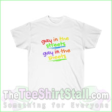 Load image into Gallery viewer, Gay In The Streets. Sheets Cotton Tee S / White T-Shirt
