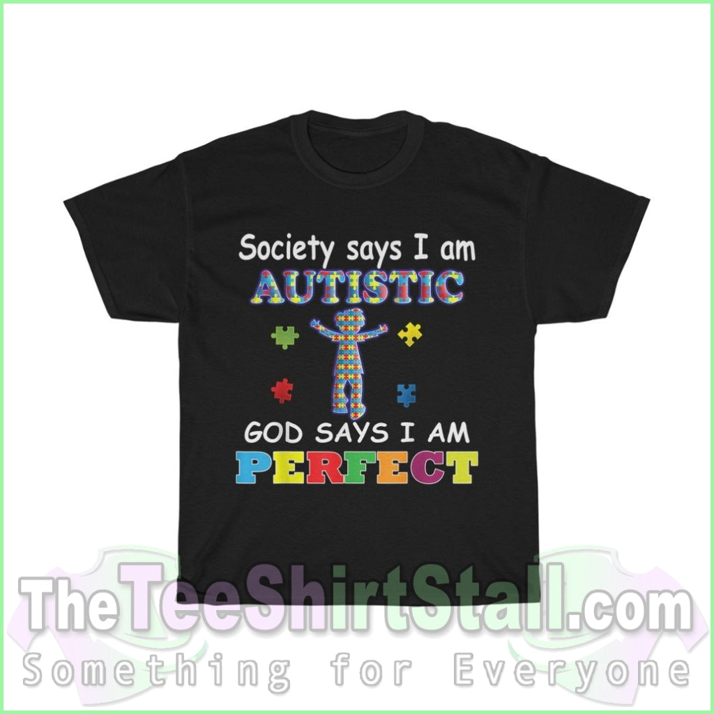 God Says Im Perfect - Autism Tee S / Black T-Shirt