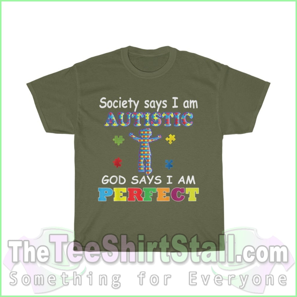 God Says Im Perfect - Autism Tee S / Military Green T-Shirt