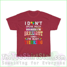 Load image into Gallery viewer, I Dont Speak Much Because Im Brilliant - Autism Tee S / Cardinal Red T-Shirt
