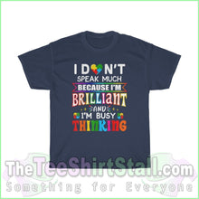 Load image into Gallery viewer, I Dont Speak Much Because Im Brilliant - Autism Tee S / Navy T-Shirt
