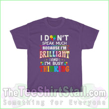 Load image into Gallery viewer, I Dont Speak Much Because Im Brilliant - Autism Tee S / Purple T-Shirt
