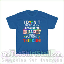 Load image into Gallery viewer, I Dont Speak Much Because Im Brilliant - Autism Tee S / Royal T-Shirt
