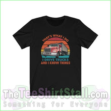 Load image into Gallery viewer, I Drive Trucks And Know Things Tee Black / Xs T-Shirt
