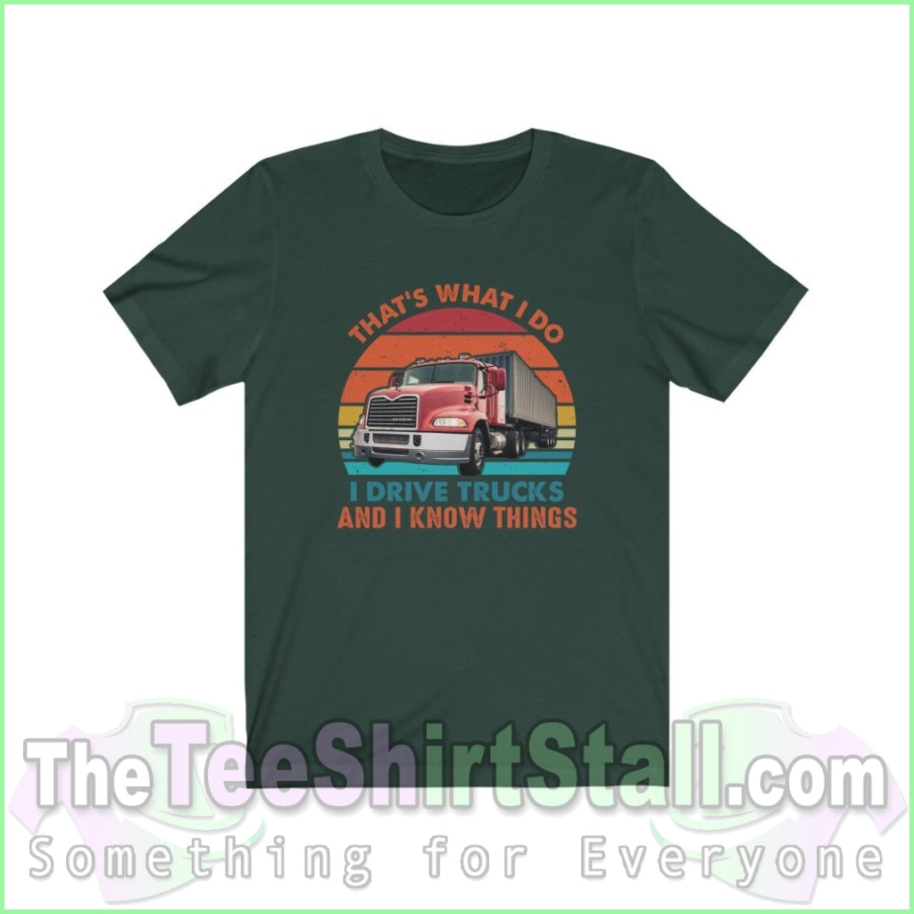 I Drive Trucks And Know Things Tee Forest / Xs T-Shirt