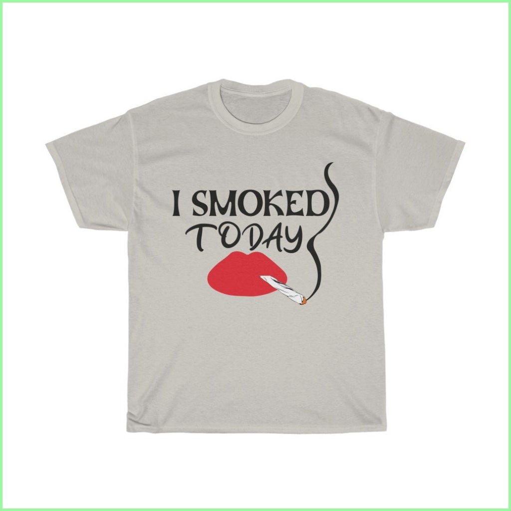 I Smoked Today Tee L / Ice Grey T-Shirt