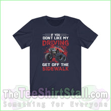 Load image into Gallery viewer, If You Dont Like My Driving Get Off The Sidewalk Tee Navy / Xs T-Shirt
