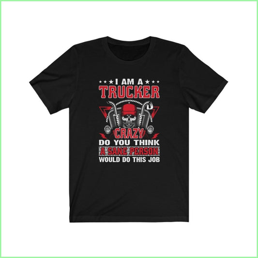 Im A Crazy Trucker Tee Black / L T-Shirt