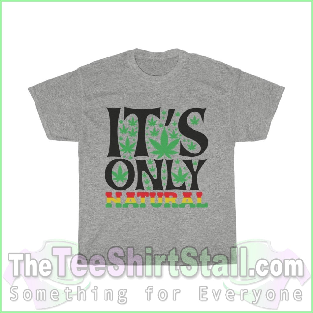 Its Only Natural Tee S / Sport Grey T-Shirt