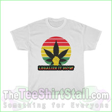 Load image into Gallery viewer, Legalize It Now Tee S / White T-Shirt
