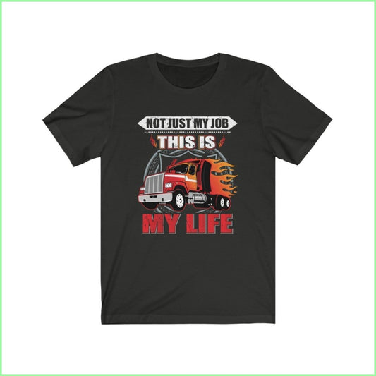 Not Just My Job. This Is My Life Tee Vintage Black / L T-Shirt