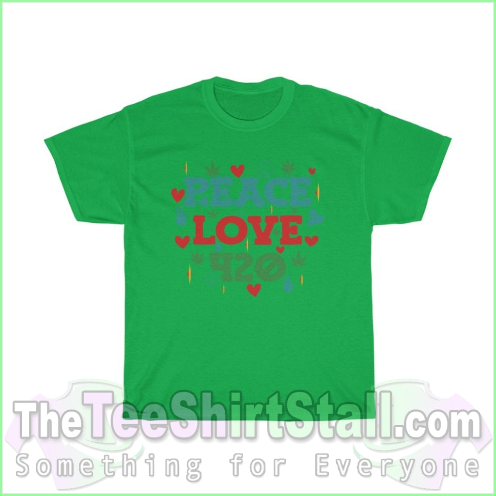 Peace Love 420 Tee S / Irish Green T-Shirt