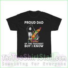 Load image into Gallery viewer, Proud Dad Of The Toughest Boy I Know - Autism Tee S / Black T-Shirt
