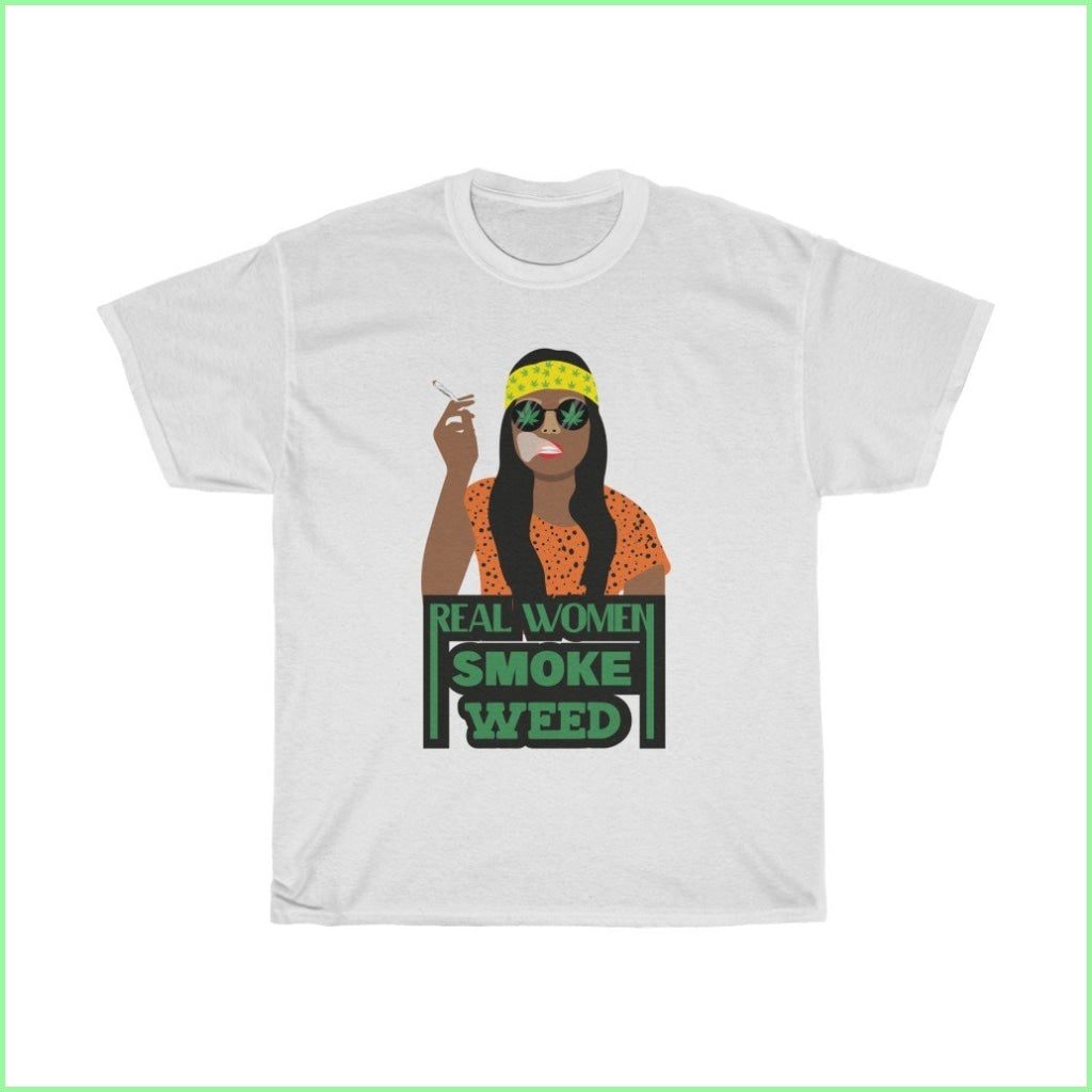 Real Women Smoke Weed Tee L / White T-Shirt