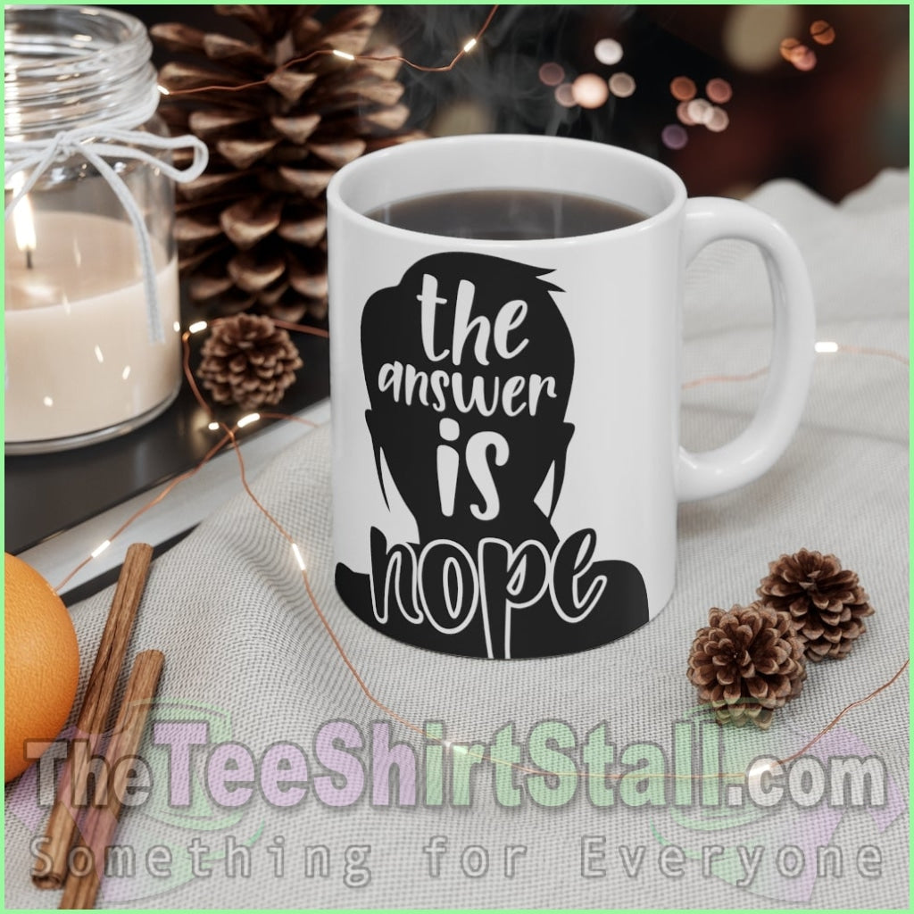 The Answer Is Nope Ceramic Mug 11Oz