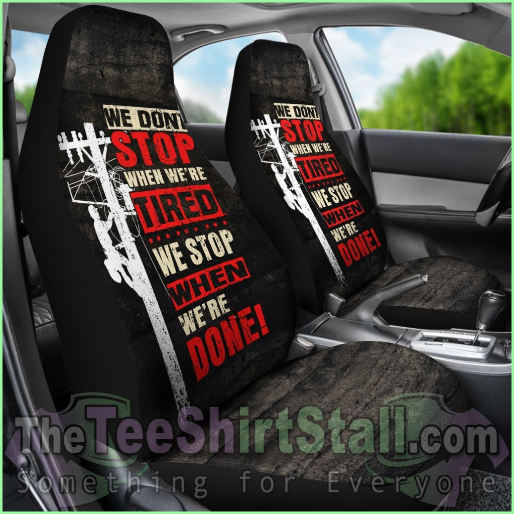 We Stop When We Are Done Car Seat Covers