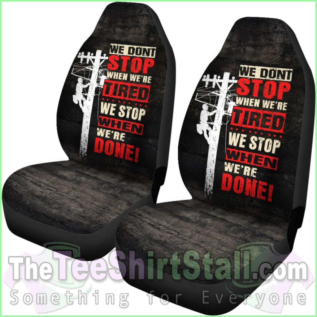 We Stop When We Are Done Car Seat Covers