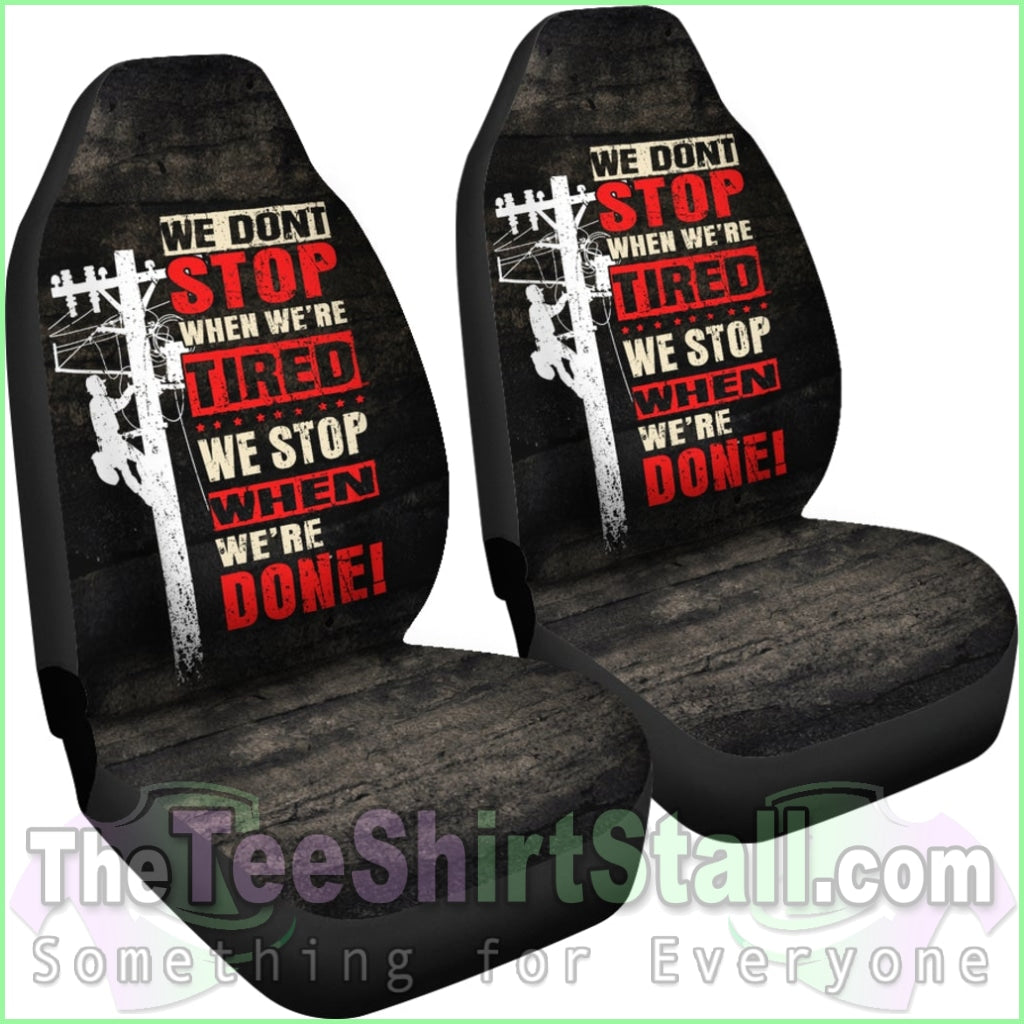 We Stop When We Are Done Car Seat Covers