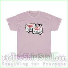 Load image into Gallery viewer, Yes It Is A Drone. No You Cant Fly Tee S / Light Pink T-Shirt
