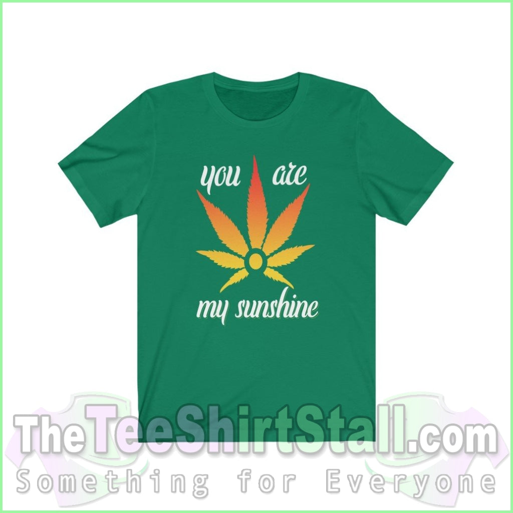 You Are My Sunshine - Weed Tee Kelly / Xs T-Shirt